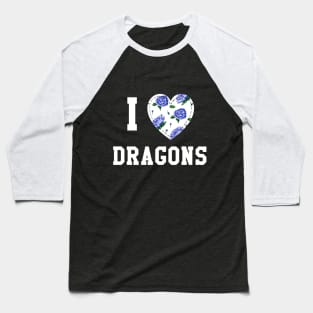 I heart Dragons (light ink) Baseball T-Shirt